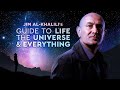 Guide to Life, the Universe, and Everything - by Jim Al-Khalili, Part 1