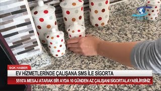 Ev Hizmetlerinde Çalışana SMS ile Sigorta