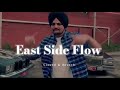 East Side Flow - Slowed & Reverb - Sidhu Moose Wala