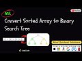 108. Convert Sorted Array to Binary Search Tree | Leetcode | Java
