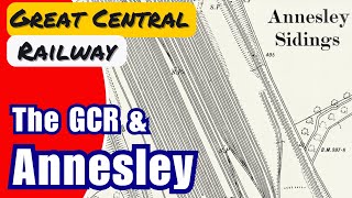 Annesley and the Great Central Railway