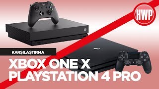 Xbox One X - PlayStation 4 Pro Karşılaştırması
