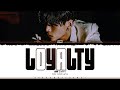 BM (KARD) 'Loyalty' Lyrics (비엠 Loyalty 가사) [Color Coded_Eng] | ShadowByYoongi