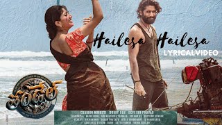 Hailesso Hailesa |Full Song |Thandel | Naga Chaitanya | Sai Pallavi | Chandoo Mondeti | Alluaravind