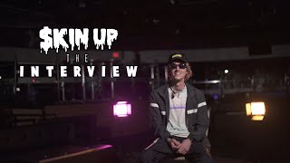 The $kin Up Interview