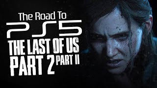 The Road To PS5 | The Last of Us Part II - Full Playthrough  - #2 [LIVE/PS4PRO]
