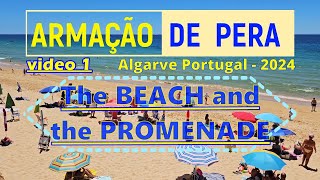 ARMAÇÃO DE PERA (Algarve Portugal) vídeo-1: the BEACH and the PROMENADE, the best views 7/2024 HD