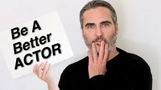 How To Be A Better Actor | Acting Advice