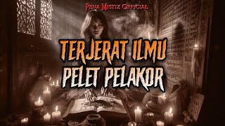 TERJERAT ILMU PELET PELAKOR