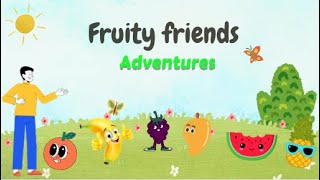 Fruity Friends Adventure - Kids TV Globe