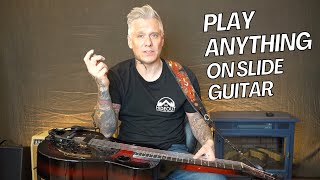 You can play almost any melody on slide guitar.