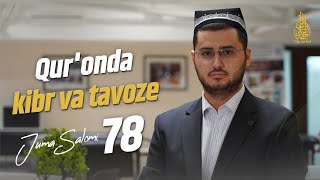 Juma salomi | 78 | Qur'onda kibr va tavoze