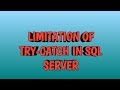 Limitiation of Try-Catch in sql server | By SQL Training | By SQL