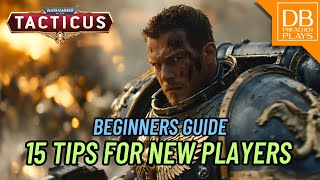 Beginners Guide: 15 tips for new players!!