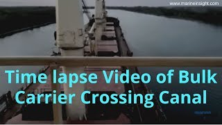 Ship Time lapse Video of Bulk Carrier Crossing Canal