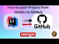How to Push & Commit Project from IntelliJ IDEA to GitHub | Full Git Integration Tutorial (2025)