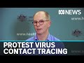 Fears COVIDSafe app take-up may not be enough to trace potential protest outbreaks |ABC News