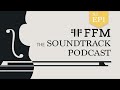 FFM the Soundtrack Podcast - S3 EP1 with Seth Tsui and George Strezov