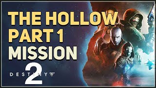 The Hollow Part 1 Destiny 2