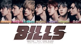 ENHYPEN 'Bills' Lyrics [Color Coded Han_Rom_Eng] | ShadowByYoongi