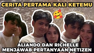 ALIANDO DAN RICHELLE MENJAWAB PERTANYAAN NETIZEN | CERITA AWAL MULA KETEMU #aliandosyarif #richelle