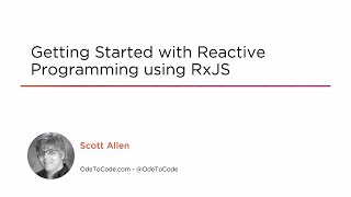 Course Preview: Getting Started with Reactive Programming Using RxJS