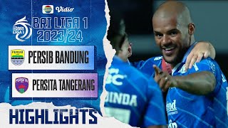 PERSIB Bandung VS PERSITA Tangerang - Highlights | BRI  Liga 1 2023/2024