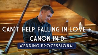 Elegant Wedding Processional Mashup: Can't Help Falling in Love and Canon in D (Piano Arrangement)