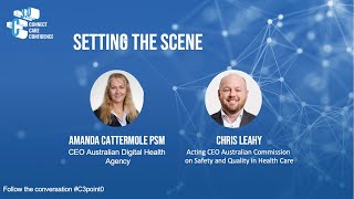 Setting the Scene. C3.0 Connect. Care. Confidence. A Summit on Clinical Governance in Digital Health