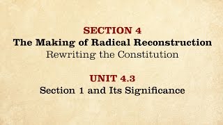 MOOC | Section 1 and Its Significance | The Civil War and Reconstruction, 1865-1890 | 3.4.3