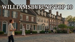 10 Best Things to Do in Williamsburg, Virginia