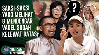 Saksi - Saksi Baru Bermunculan di Pihak Nikita, Vadel Diprediksi Fix Masuk Penjara! | INDEPTH