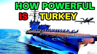 How powerful is turkey in 2024 : turkey 2024 military power ?