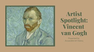 Artist Spotlight: Vincent van Gogh II Art History Biography