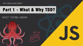 React testing Library(RTL) - Test Driven Development(TDD) - Part 1 - What and why?