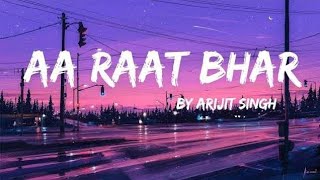 AA Raat Bhar [ slowed + reverb ] || Arijit Singh || Lofi Audio [ It’s me Isha_n ]#music #love