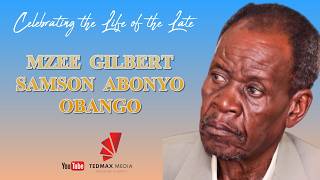 Celebrating the life of the late Mzee GILBERT SAMSON ABONYO OBANGO || 23/05/2026