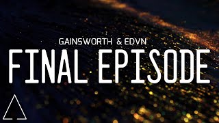 Final Episode - Gainsworth \u0026 EDVN (Lyrics)