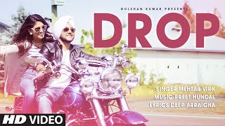 Mehtab Virk: DROP Full Video Song | Preet Hundal | Latest Punjabi Song 2015