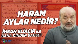 Haram Aylar Nedir? | İhsan Eliaçık | Bana Dinden Bahset