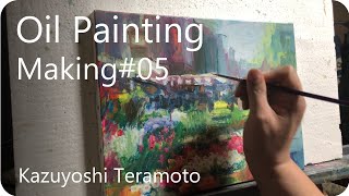 【Oil painting making】油絵 花のある風景画を描く Oil Painting Process/寺本和純