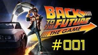 Let's Play Back to the Future : The Game #001 Wo zum Geier ist Doc?