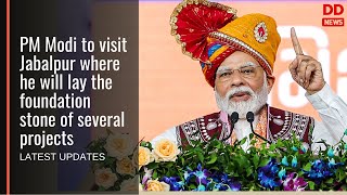 PM Modi to visit Jabalpur where he will lay the foundation stone of several projects