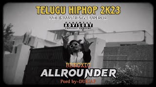 BENOXIC - ALL ROUNDER [Official Music Video] HYD TELUGU RAP | HIPHOP 20K3 | #underground #telugurap