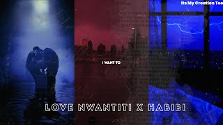Love Nwantiti x Habibi 💞 Mashup Song | Full screen Whatsapp status|Aesthetic status |Lyrics status