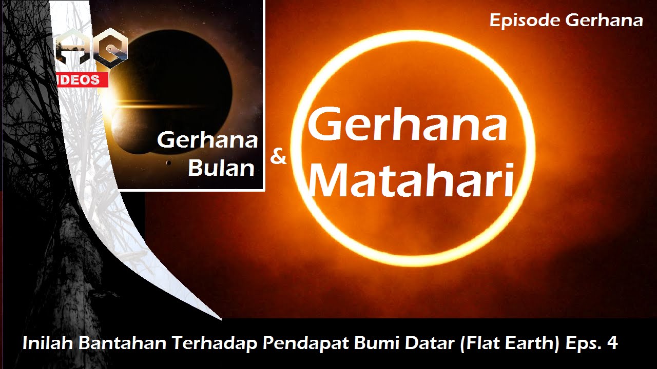 Bantahan Bumi Datar (Flat Earth) Eps. 4 Gerhana Matahari & Bulan - YouTube