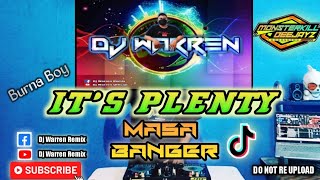 It's Plenty - Masa Banger (DjWarren Remix)