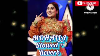 MOHALLA - Slowed+Reverb | Afsana Khan | Rakhi Sawant | Abeer | Oye Kunal | Punjabi Song