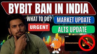 BYBIT BAN IN INDIA|WHAT TO DO ?|BITCOIN BOUNCE IS BACK| WHAT'S NEXT?|ALTs UPDATE|LIVE MARKET UPDATES