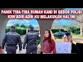 PANIK. TIBA-TIBA RUMAH KAMI DI GEDOR POLISI SAAT ADIK-ADIK KU MELAKUKAN HAL INI